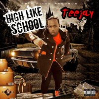 High Like School - Teejay