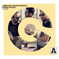 This Time - Tommy Vee & Mauro Ferrucci & Keller
