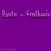 Synthesis - Rautu
