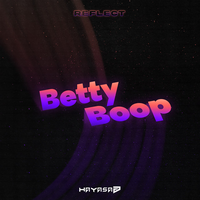 Betty Boop - HAYASA G & Reflect