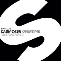 Overtime - Cash Cash & Vicetone