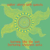Burning Like The Sun - Oskar Skarp & Christian Walz & Axel Boman