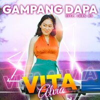 Gampang Dapa - Vita Alvia