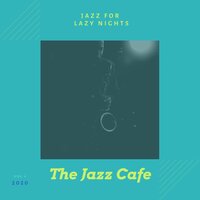 Lazy Tunes - The Jazz Cafe
