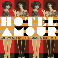 Hi-Lili, Hi-Lo - Meow Meow & Thomas Lauderdale & The von Trapps & Pink Martini & Meow Meow and Thomas Lauderdale