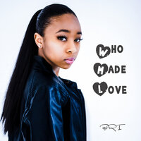 Who Made Love - Bri