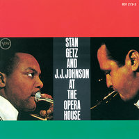 Blues In The Closet - Stan Getz & J.J. Johnson