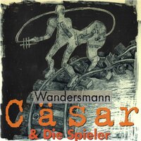Es ist schön - Casar & Die Spieler
