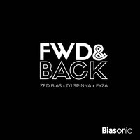 Fwd & Back - Zed Bias & DJ Spinna & Fyza
