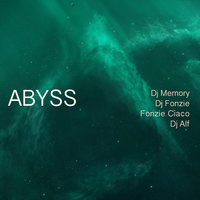 Abyss - Fonzie Ciaco & Dj Fonzie & DJ Memory & Dj Alf & Dj Fonzy