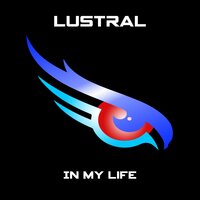 In My Life - Lustral