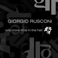 One More Time in the Hell - Giorgio Rusconi