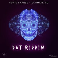 Dat Riddim - Sonic Snares & Ultimate Mc
