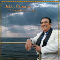 Who Needs You - BOBBY OSBORNE