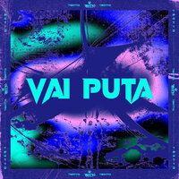 Vai Puta - MC Buraga & RONNY DJ