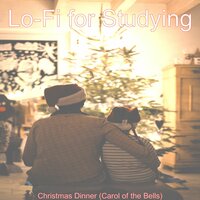 In the Bleak Midwinter, Christmas at Home - Lo-Fi for Studying