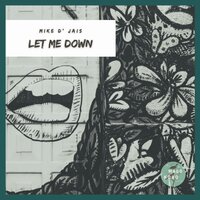 Let Me Down - Mike D' Jais