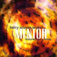In Your Own Sweet Way - Gary Foster & Kerry Strayer Septet