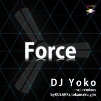 Force - DJ Yoko