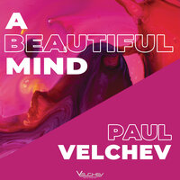 A Beautiful Mind - Paul Velchev