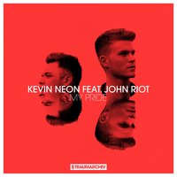 My Pride - Kevin Neon & John Riot