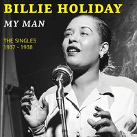 Who Wants Love - Billie Holiday and Her Orchestra