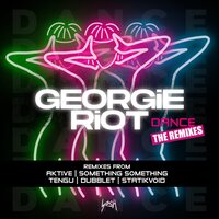 Dance - Georgie Riot & Tengu