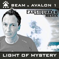 Light of Mystery - Beam & Avalon 1 & Earsquaker
