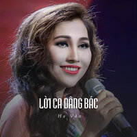 Lời Ca Dâng Bác - Hà Vân