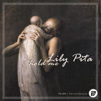 Hold Me - Lily Pita