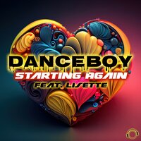 Starting Again - Danceboy & Lisette