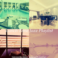 Exquisite Music for Spring Break - Lunch Time Jazz Playlist