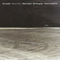 For Nancy - Art Lande & Mark Isham & Bill Douglass & Glenn Cronkhite