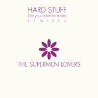 Hard Stuff - The Supermen Lovers & Pound Boys