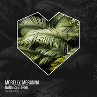 Nada Es Eterno - Morelly & MERANNA