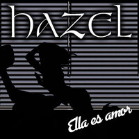 Llegando a Casa - HAZEL