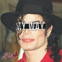 MY WAY - Steezy