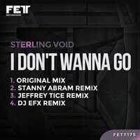 I Don't Wanna Go - Sterling Void