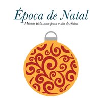 Época de Natal - Traditional Christmas Song