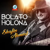 Bolato Holona - Shafin Ahmed