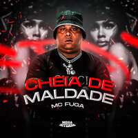 Cheia de Maldade - Mc Fuga & DJ Khalifa Original