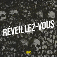 Réveillez-vous - Lehic & Edhim