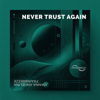 Never Trust Again - Frainbreeze & Joanna Angelina