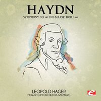 Symphony No. 46 in B Major, Hob. I/46 - Йозеф Гайдн & Mozarteum Orchestra Salzburg & Leopold Hager
