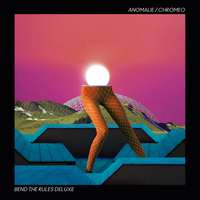 Bend The Rules - Anomalie & Chromeo & Full Crate