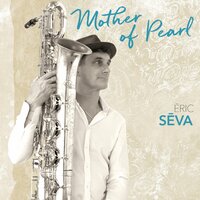 Mother of Pearl - Eric Seva