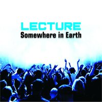 Somewhere - Lecture