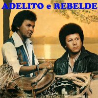 Saudade da Saudade - Adelito e Rebelde