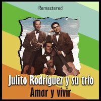 Tu primer beso - Julito Rodriguez y Su Trio
