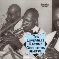 The World Is Waiting for the Sunrise - Love/Jiles Ragtime Orchestra & Charlie Love & Paul Barnes & Albert Warner & Emanuel Sayles & McNeal Breaux